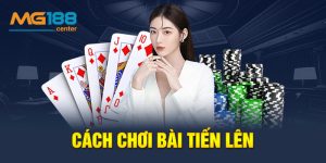 Cách chơi bài tiến lên