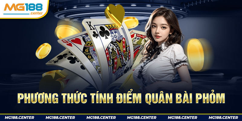 Phương thức tính điểm quân bài đơn giản trong game phỏm 