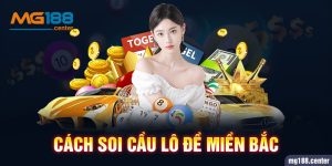 Cách soi cầu lô đề miền Bắc tìm bạch thủ lô