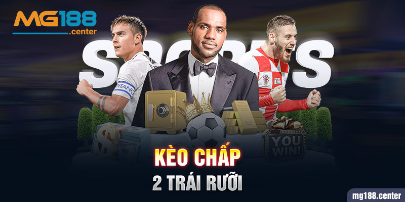 Giải mã kèo 2.5 là gì theo chuyên gia